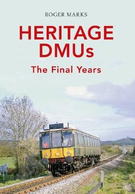 Heritage DMUs - Roger Marks