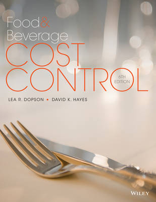 Food and Beverage Cost Control - Lea R. Dopson, David K. Hayes