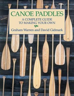 Canoe Paddles - Graham Warren, David Gidmark