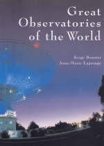 Great Observatories of the World - Serge Brunier, Anne-Marie Lagrange