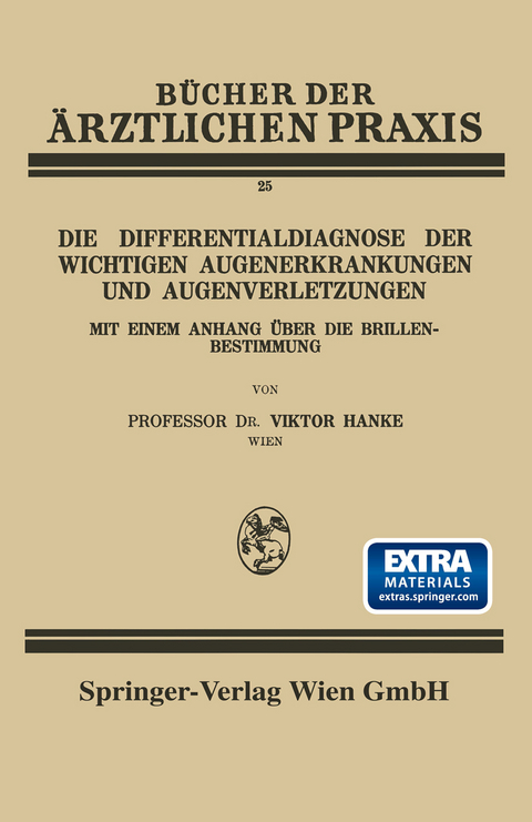 Die Differentialdiagnose der Wichtigen Augenerkrankungen und Augenverletzungen - Viktor Hanke