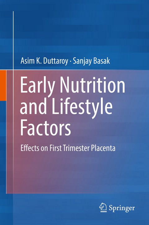 Early Nutrition and Lifestyle Factors - Asim K. Duttaroy, Sanjay Basak