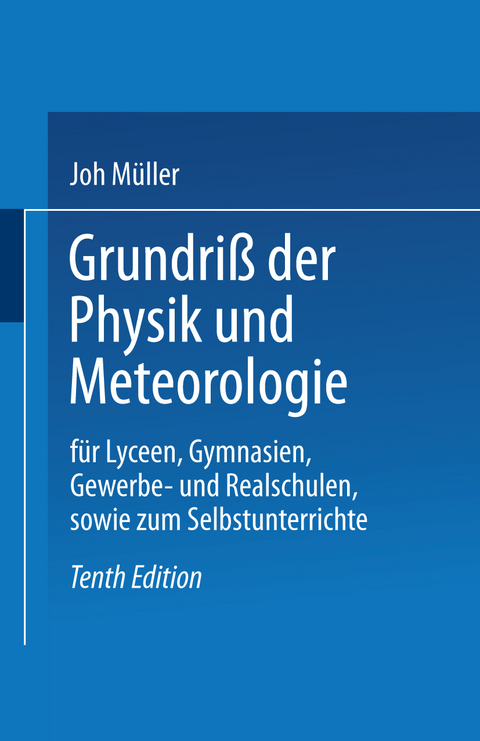 Grundriß der Physik und Meteorologie - Dr. Joh. Müller