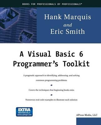 A Visual Basic 6 ProgrammerÂ¿s Toolkit - Eric A. Smith, Hank Marquis