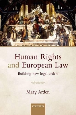 Human Rights and European Law - Mary Arden