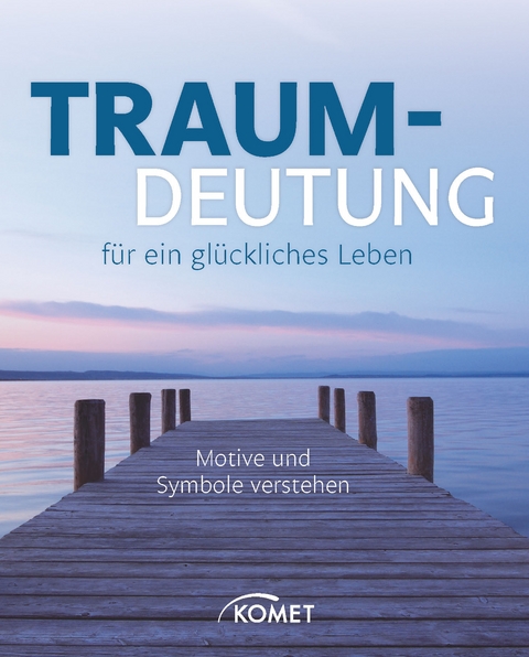 Traumdeutung für ein glückliches Leben - Renate C. Zellinger