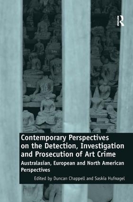 Contemporary Perspectives on the Detection, Investigation and Prosecution of Art Crime - Duncan Chappell, Saskia Hufnagel