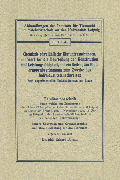 Chemisch-physikalische Blutuntersuchungen, ihr Wert für die Beurteilung der Konstitution und Leistungsfähigkeit, und ein Beitrag zur Blutgruppenbestimmung zum Zwecke des Individualitätsnachweises - Erhard Berndt