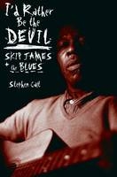 I'd Rather Be the Devil - Stephen Calt