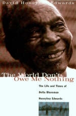 The World Don't Owe Me Nothing - David Honeyboy Edwards