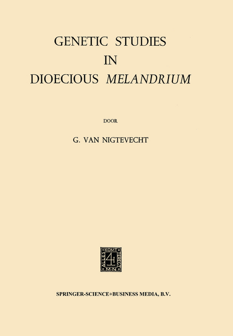 Genetic Studies in Dioecious Melandrium - Gerrit Van Nigtevecht