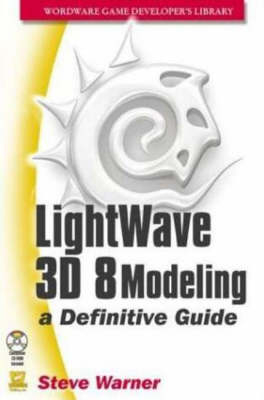 LightWave 3D 8 Modeling - Steve Warner