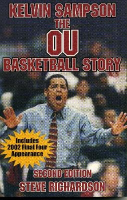 Kelvin Sampson: The OU Basketball - Steve Richarson