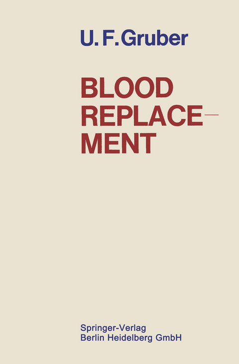 Blood Replacement - Ulrich F. Gruber