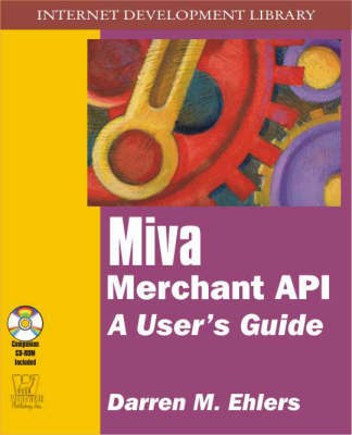 Miva Merchant Api: a User's Guide - Darren M. Ehlers