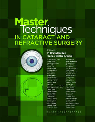 Master Techniques in Cataract and Refractive Surgery - F. Hampton Roy, Carlos Walter Arzabe