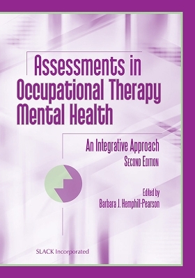 Assessments in Occupational Therapy Mental Health - Barbara J. Hemphill-Pearson