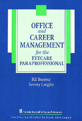 Office and Career Management for the Eyecare Paraprofessional - Bill Borover, Tammy Langley