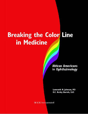 Breaking the Color Line in Medicine -  Johnson