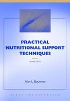 Practical Nutritional Support Techniques - Alan Buchman