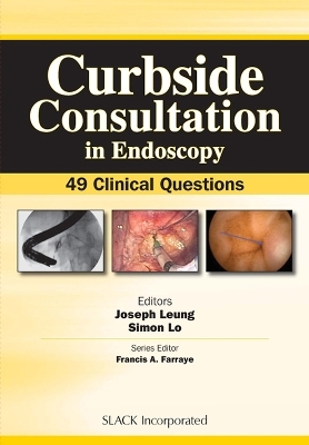 Curbside Consultation in Endoscopy - Joseph W. Leung, Simon Lo