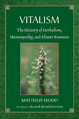 Vitalism - Matthew Wood