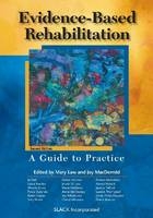 Evidence-based Rehabilitation - Mary C. Law, Joy MacDermid