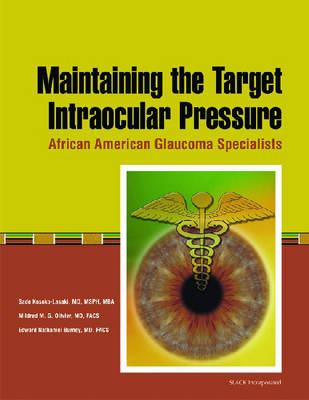 Maintaining the Target Intraocular Pressure - Sade Kosoko-Lasaki, Mildred M.G. Olivier, Edward N. Burney