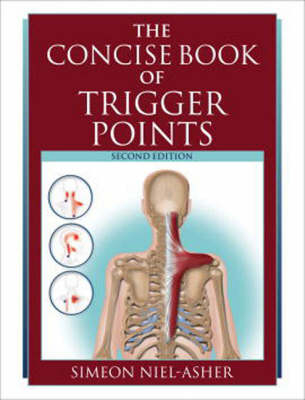 The Concise Book of Trigger Points - Simeon Niel-Asher