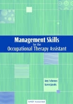 Management Skills for the Occupational Therapy Assistant - Amy Solomon, Karen Jacobs