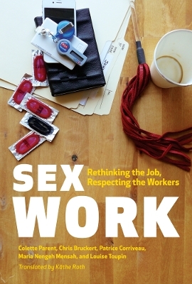 Sex Work - Colette Parent, Chris Bruckert, Patrice Corriveau, Maria Nengeh Mensah, Louise Toupin