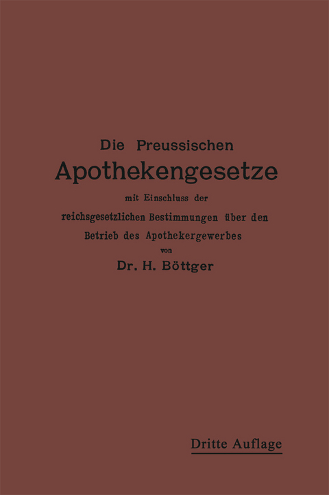 Die Preußischen Apothekengesetze - Hermann Julius Boettger