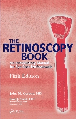 The Retinoscopy Book - John M. Corboy