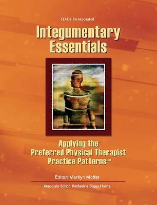 Integumentary Essentials - Marilyn Moffat, Katherine Biggs Harris