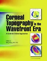 Corneal Topography in the Wavefront Era - Ming Wang