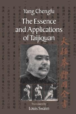 The Essence and Applications of Taijiquan - Yang Chengfu