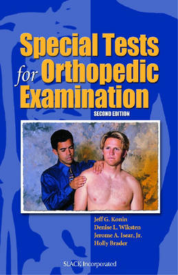 Special Tests for Orthopedic Examination - Jeff G. Konin, Denise L. Wiksten, Jerome A. Isear Jr, Holly Brader