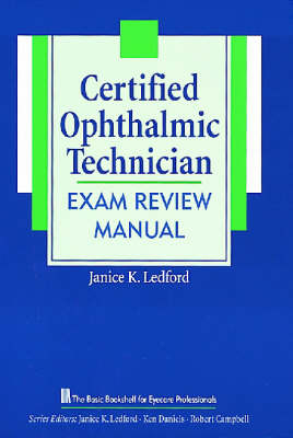 Certified Ophthalmic Technician Exam Review Manual - Janice K. Ledford