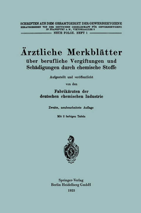 Ärztliche Merkblätter über berufliche Vergiftungen und Schädigungen durch chemische Stoffe - Fabrikärzten der deutschen chemischen Industrie