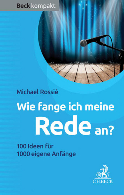 Wie fange ich meine Rede an? - Michael Rossié