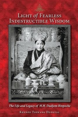 Light of Fearless Indestructible Wisdom - Khenpo Tsewang Dongyal