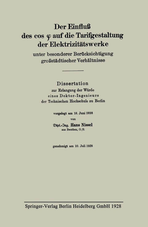 Der Einfluß des cos φ auf die Tarifgestaltung der Elektrizitätswerke unter besonderer Berücksichtigung großstädtischer Verhältnisse - Hans Nissel