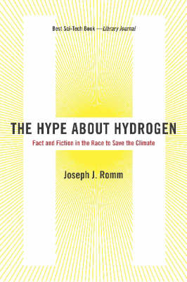 The Hype About Hydrogen - Joseph J. Romm