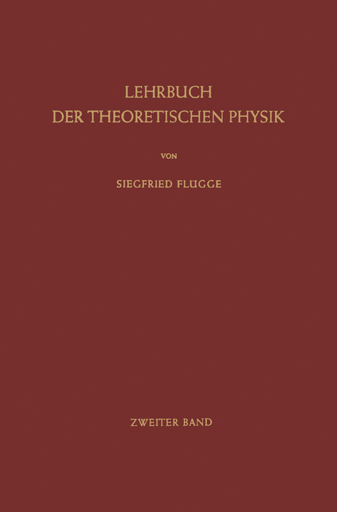 Lehrbuch der Theoretischen Physik - Siegfried Flügge