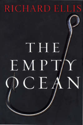 The Empty Ocean - Richard Ellis