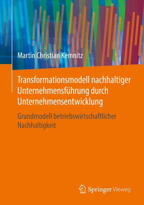 Transformationsmodell nachhaltiger Unternehmensführung durch Unternehmensentwicklung - Martin Christian Kemnitz