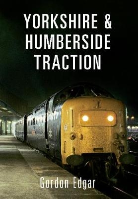 Yorkshire & Humberside Traction - Gordon Edgar