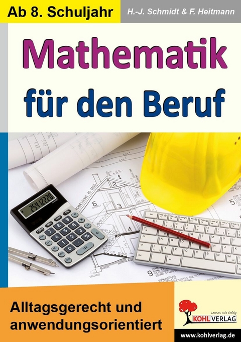 Mathe für den Beruf -  Hans-J. Schmidt,  Friedhelm Heitmann