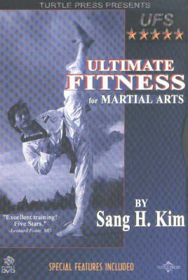 Ultimate Fitness for Martial Arts - Sang H. Kim