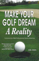 Make Your Golf Dream a Reality - Lou Hays